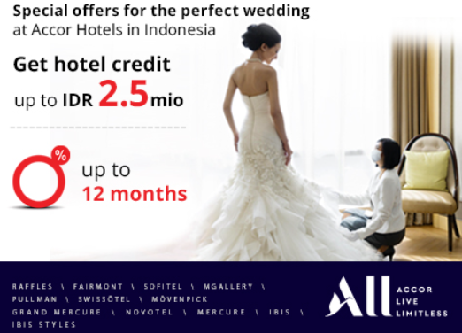 Accor Menawarkan Diskon 10% Untuk Pembayaran DP Pernikahan & 10% Nilai Transaksi Sebagai Hotel Credit